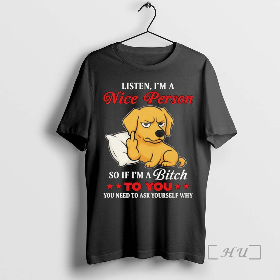 Trending Golden Retriever Listen Im A Nice Person So If Im A Bitch To You Shirt Hoodie Sweatshirt | PurePodTees.com