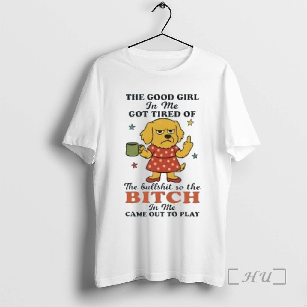 Trending Golden Retriever The Good Girl In Me Shirt Hoodie Sweatshirt | PurePodTees.com