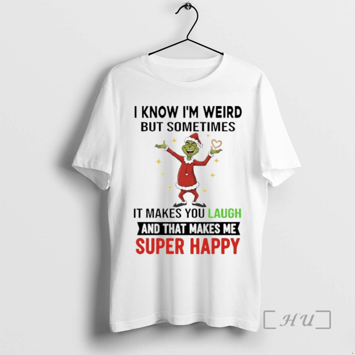 Trending Grinch Christmas 2025 I Know Im Weird But Sometimes It Makes You Laugh And Shirt Hoodie Sweatshirt | PurePodTees.com