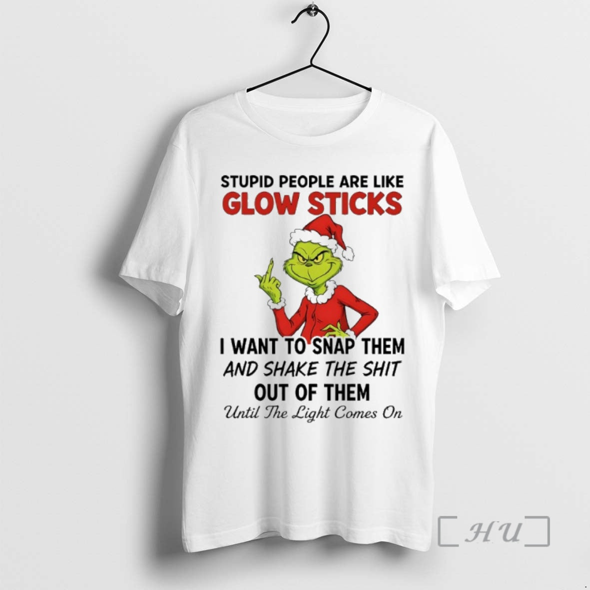 Trending Grinch Christmas 2025 Stupid People Are Like Glow Sticks I Want To Snap Them Shirt Hoodie Sweatshirt