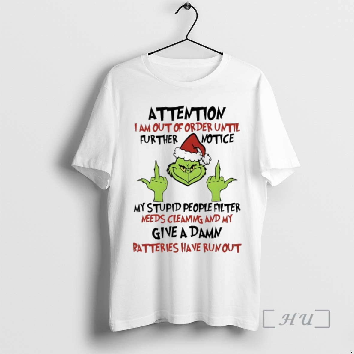 Trending Grinch Christmas Attention I Am Out Of Order Until Further Notice Premium T Shirts Hoodie Sweatshirt