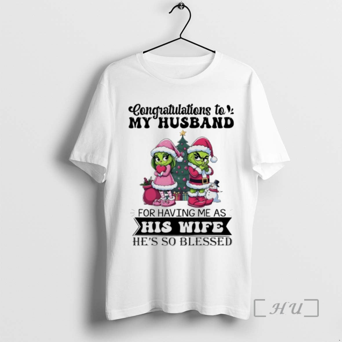 Trending Grinch Christmas Congratulations To My Husband For Having Me As His Wife Hes So Shirt Hoodie Sweatshirt