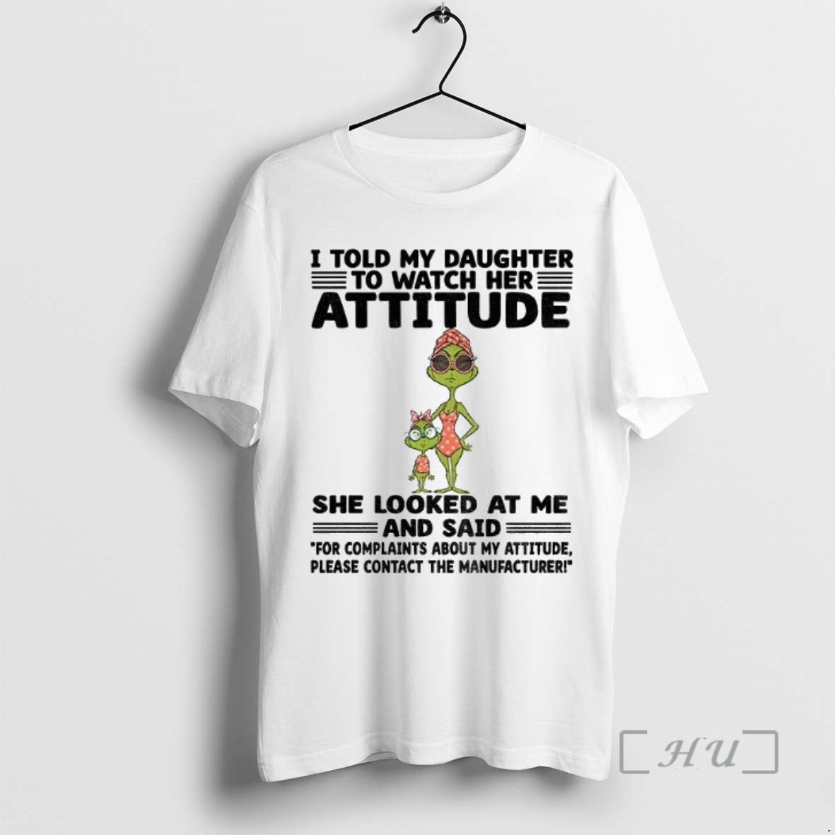 Trending Grinch I Told My Daughter To Watch Her Attitude She Looked At Me And Shirt Hoodie Sweatshirt | PurePodTees.com