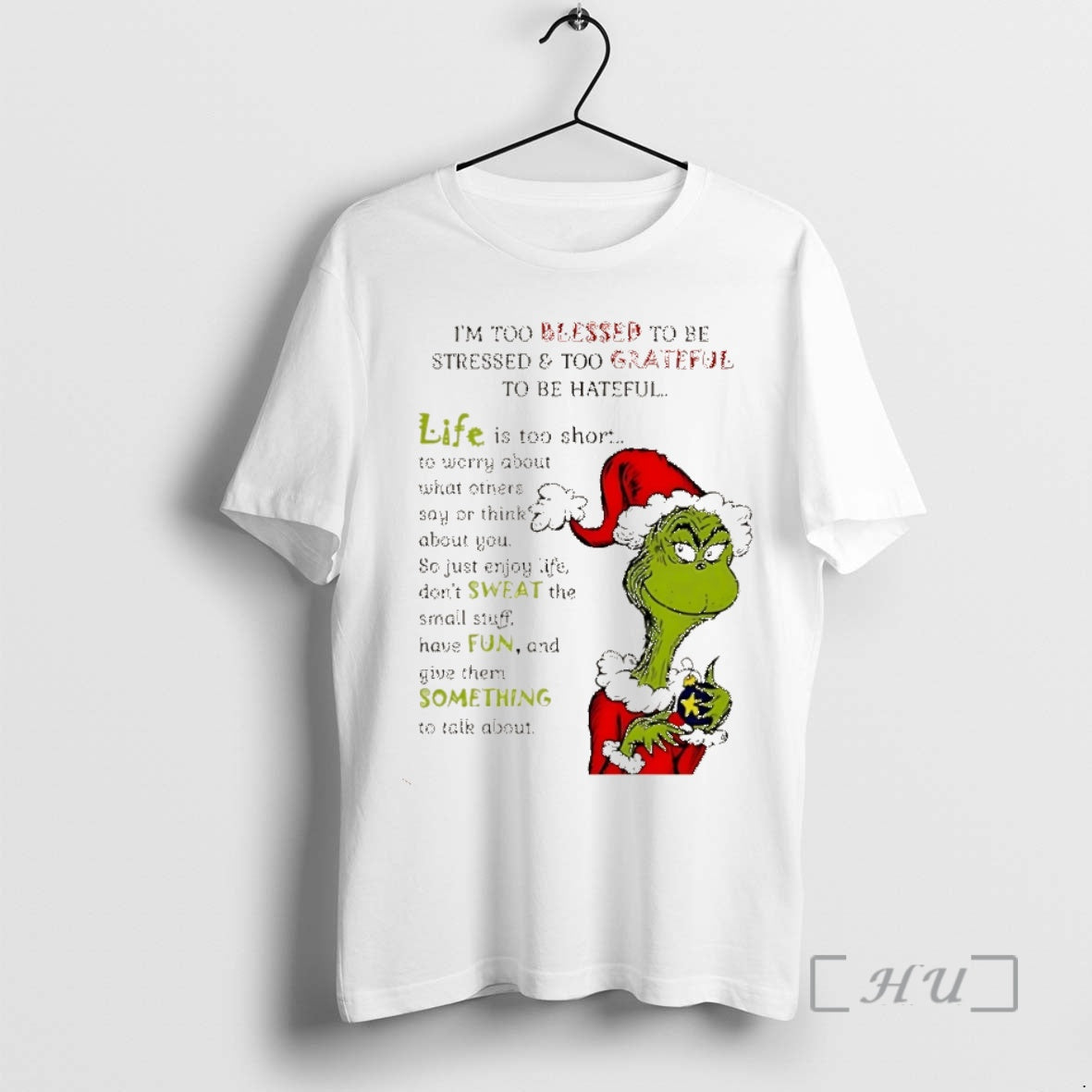 Trending Grinch Im Too Blessed To Be Stressed And Too Grateful To Be Hateful Christmas Shirt Hoodie Sweatshirt