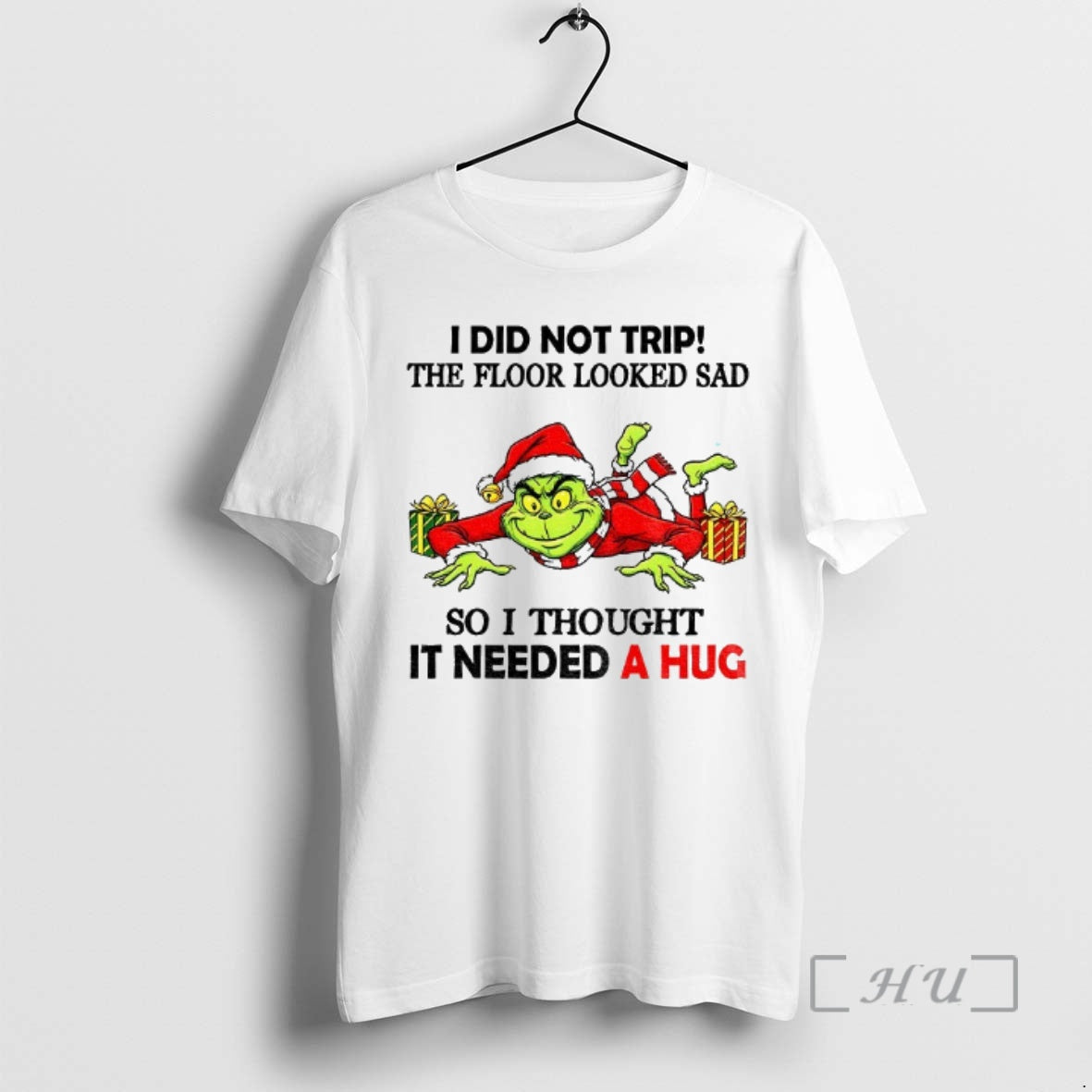 Trending Grinch Santa Claus I Did Not Trip The Floor Looked Sad So I Thought Shirt Hoodie Sweatshirt | PurePodTees.com