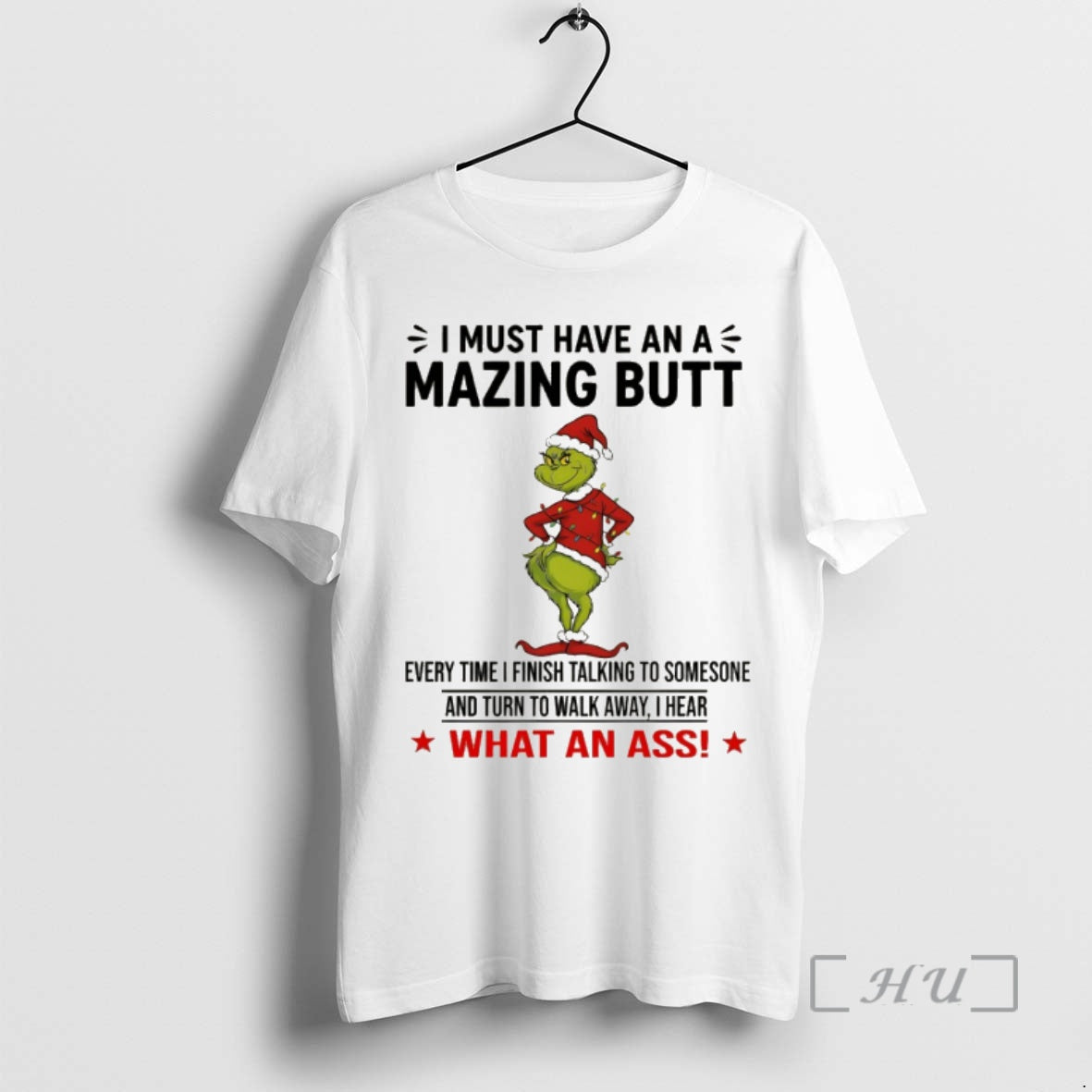 Trending Grinch Santa Claus I Must Have An A Mazing Butt Every Time I Finish Shirt Hoodie Sweatshirt | PurePodTees.com