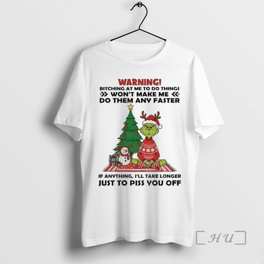 Trending Grinch Santa Claus Warning Bitching At Me To Do Things Wont Make Me Do Shirt Hoodie Sweatshirt | PurePodTees.com