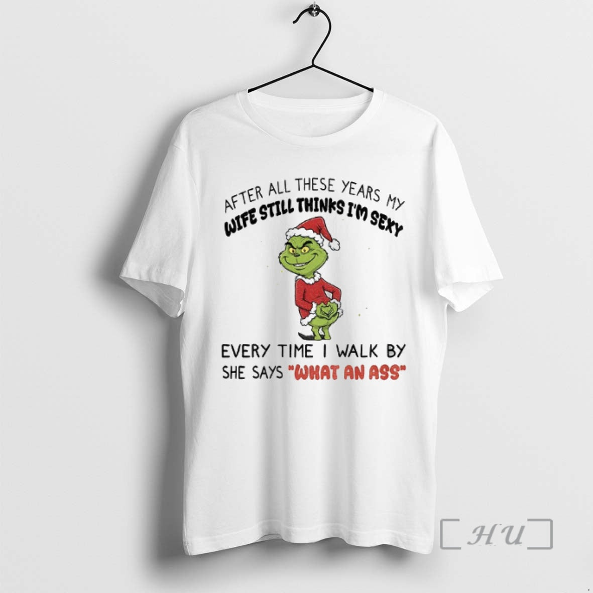 Trending Grinch Santa After All These Years My Wife Still Thinks Im Sexy Premium Shirt Hoodie Sweatshirt | PurePodTees.com