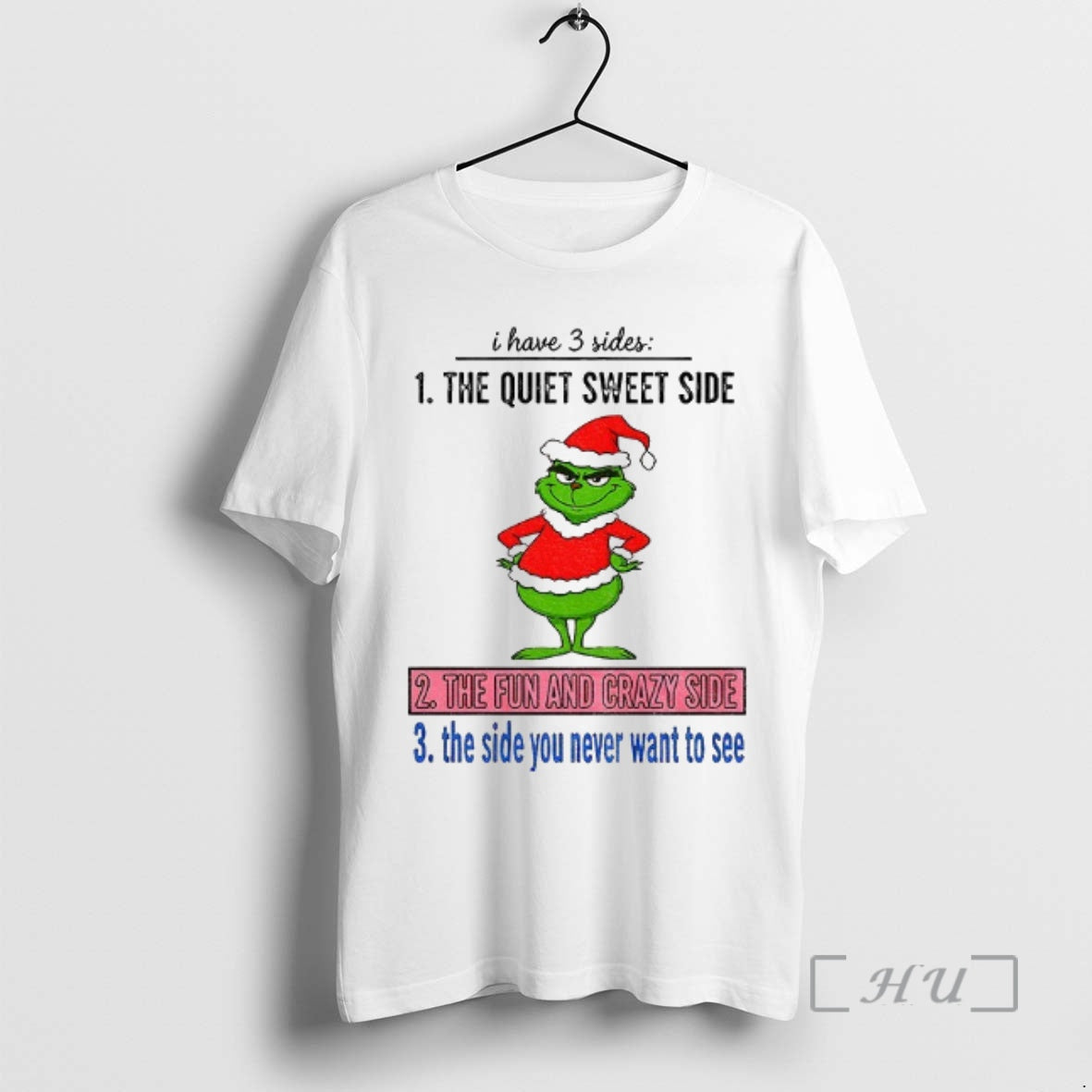 Trending Grinch Santa Hat I Have 3 Sides The Quiet Sweet Side The Fun And Shirt Hoodie Sweatshirt | PurePodTees.com