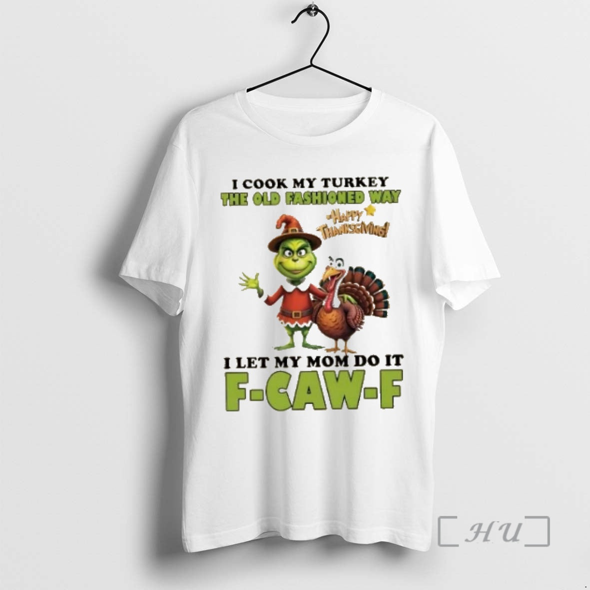 Trending Grinch Turkey I Cook My Turkey The Old Fashioned Way I Let My Mom Shirt Hoodie Sweatshirt | PurePodTees.com