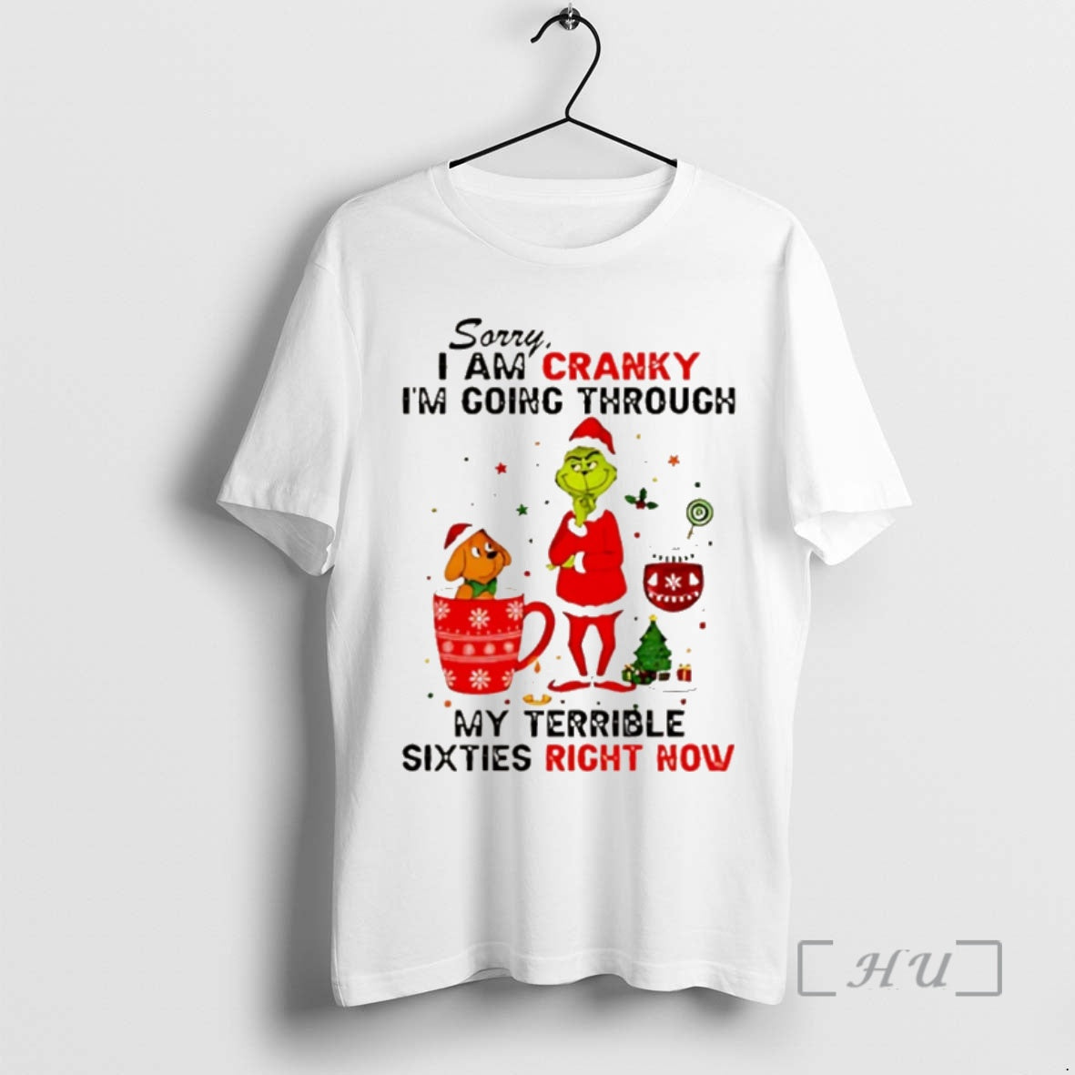 Trending Grinch And Max Dog Sorry I Am Cranky Im Going Through My Terrible Sixties Shirt Hoodie Sweatshirt | PurePodTees.com