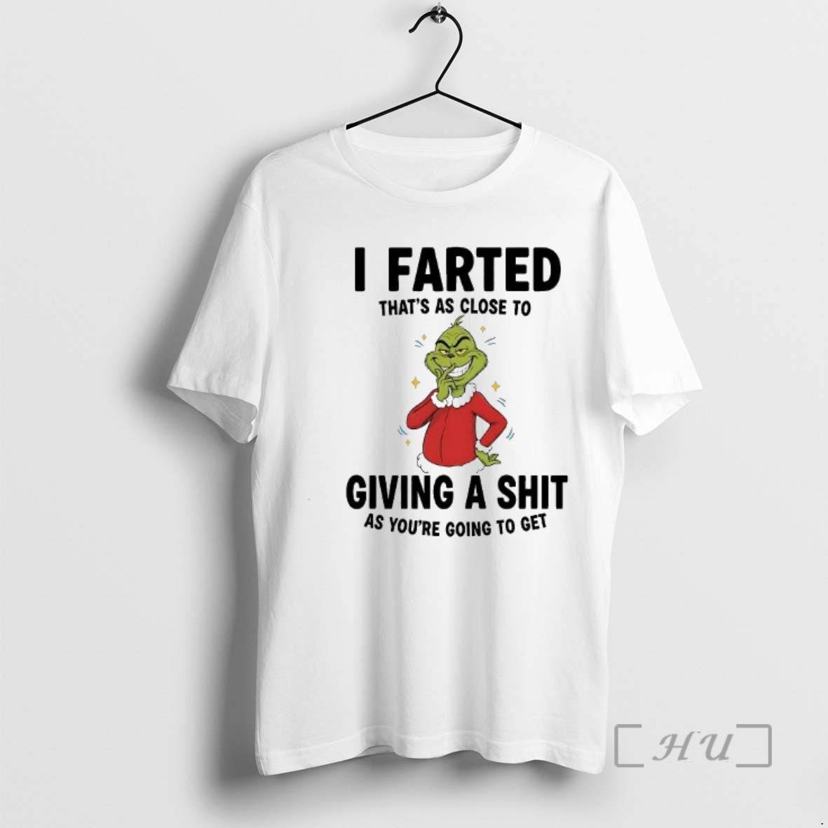 Trending Grinch I Farted Thats As Close To Giving A Shit As Youre Going To Shirt Hoodie Sweatshirt | PurePodTees.com