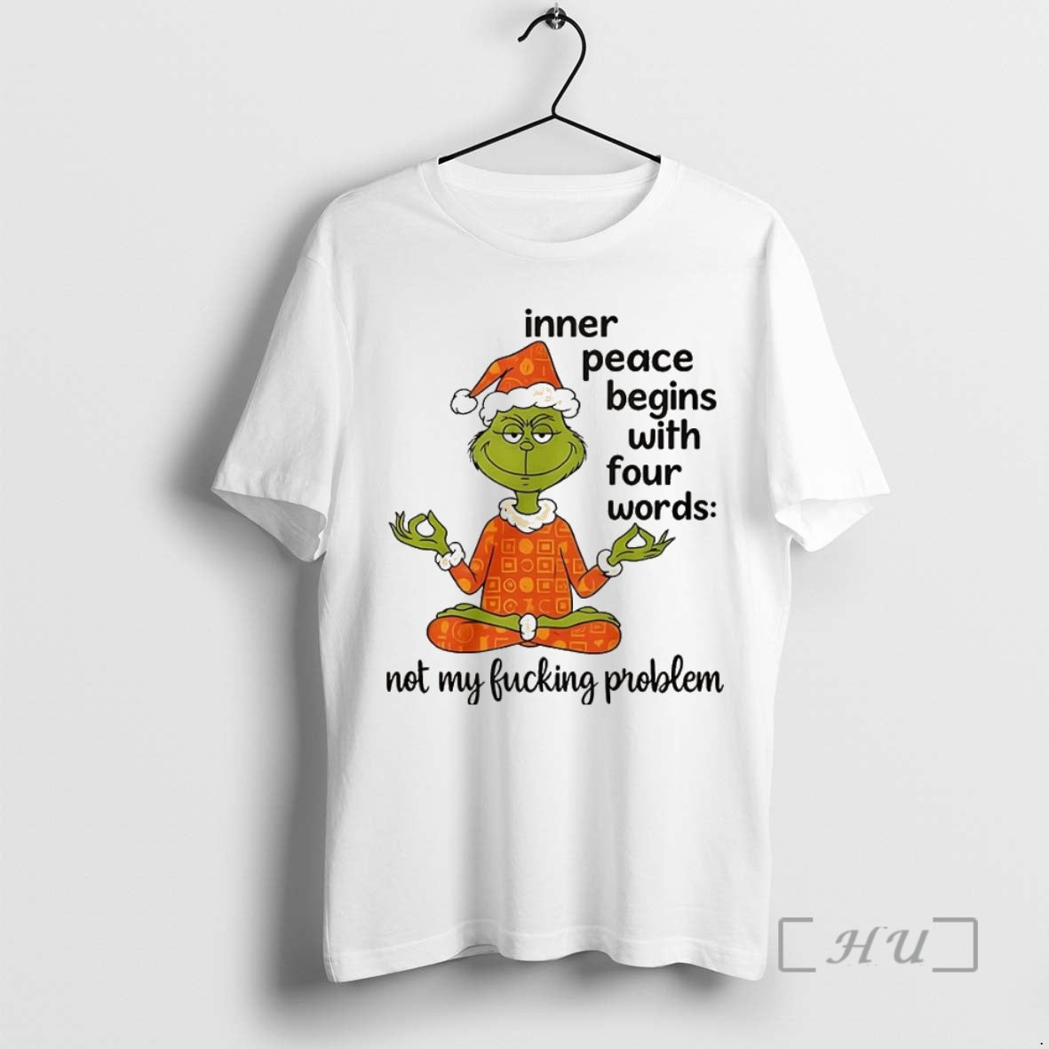 Trending Grinch Inner Peace Begins With Four Words Not My Fucking Problem Christmas Premium Shirt Hoodie Sweatshirt