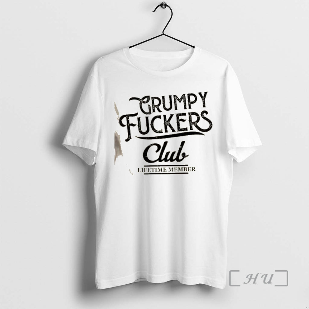 Trending Grumpy Fuckers Club Lifetime Member Shirt Hoodie Sweatshirt | PurePodTees.com