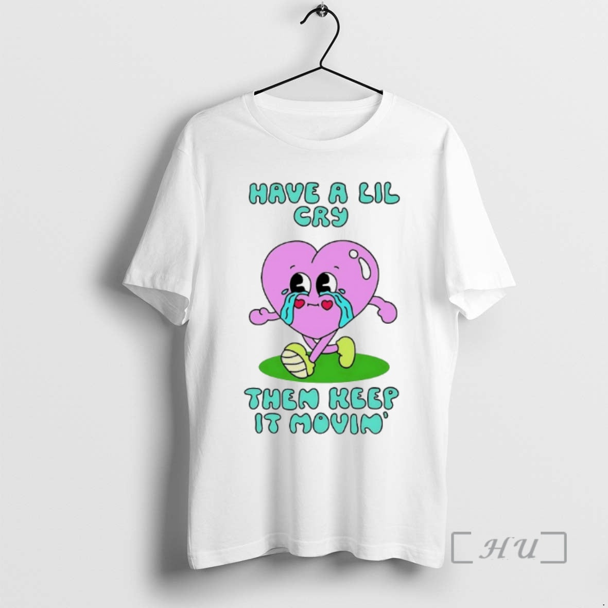 Trending Heart Have A Lil Cry Then Keep It Movin Shirt Hoodie Sweatshirt | PurePodTees.com