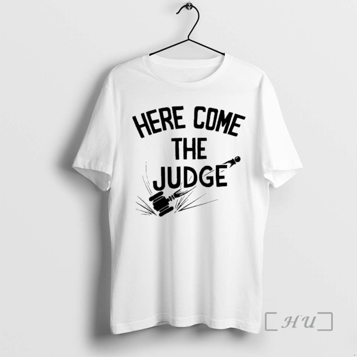 Trending Here Come The Judge Shirt Hoodie Sweatshirt | PurePodTees.com