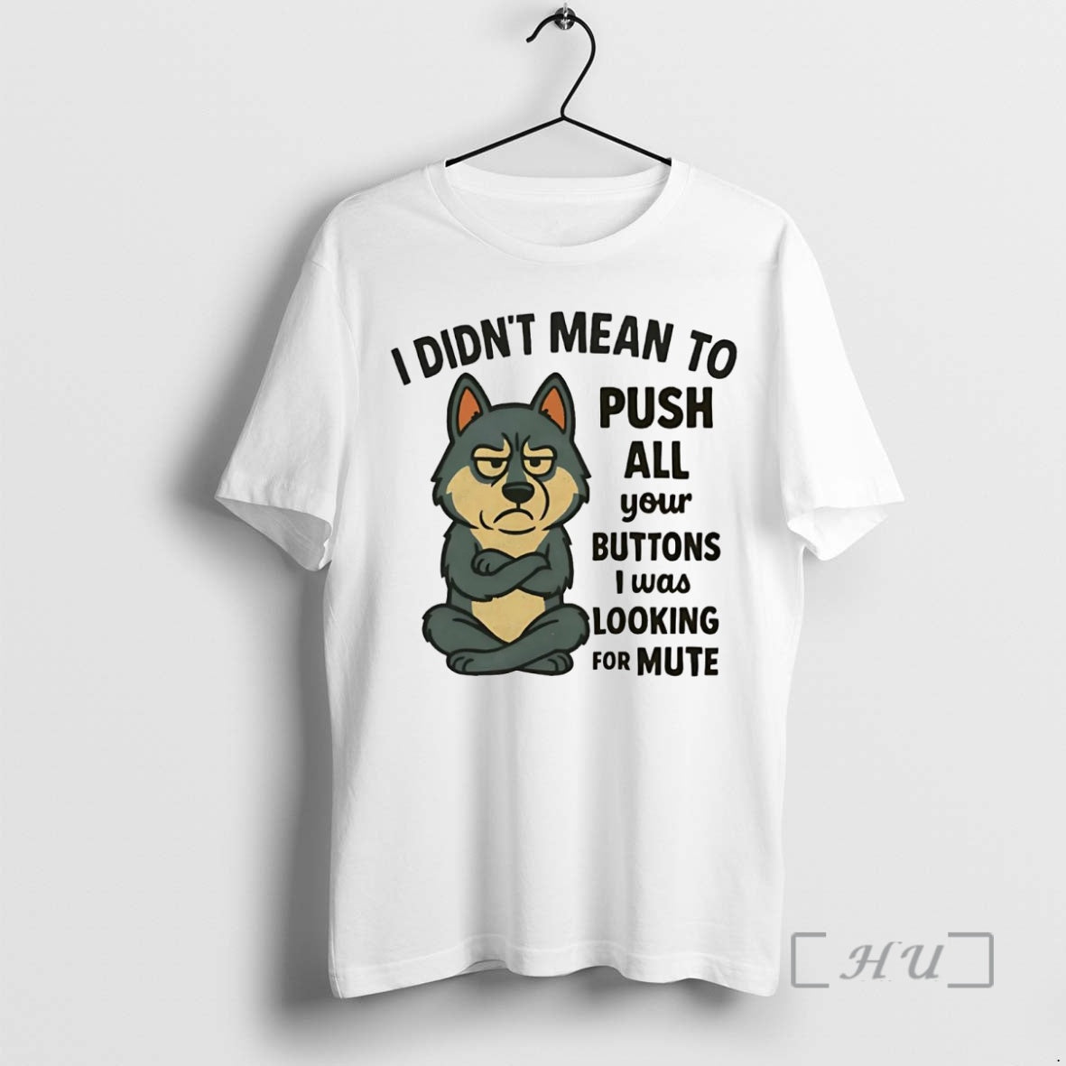 Trending Husky I Didnt Mean To Push All Your Buttons I Was Looking For Mute Shirt Hoodie Sweatshirt | PurePodTees.com