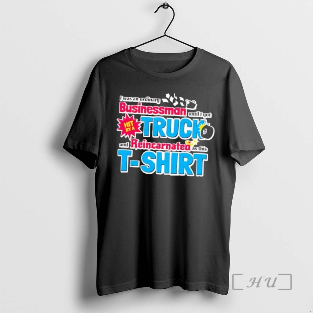 Trending I As An Ordinary Businessman Until I Got Hit By A Truck Premium Shirt Hoodie Sweatshirt | PurePodTees.com