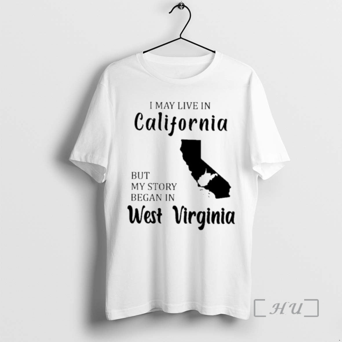 Trending I May Live In California But My Story Began In West Virginia Premium Shirt Hoodie Sweatshirt | PurePodTees.com