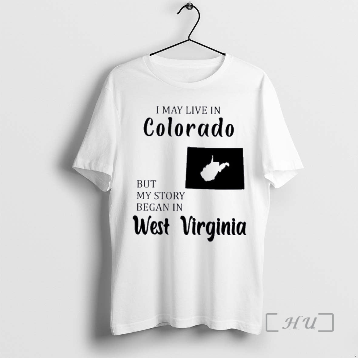 Trending I May Live In Colorado But My Story Began In West Virginia Premium Shirt Hoodie Sweatshirt | PurePodTees.com