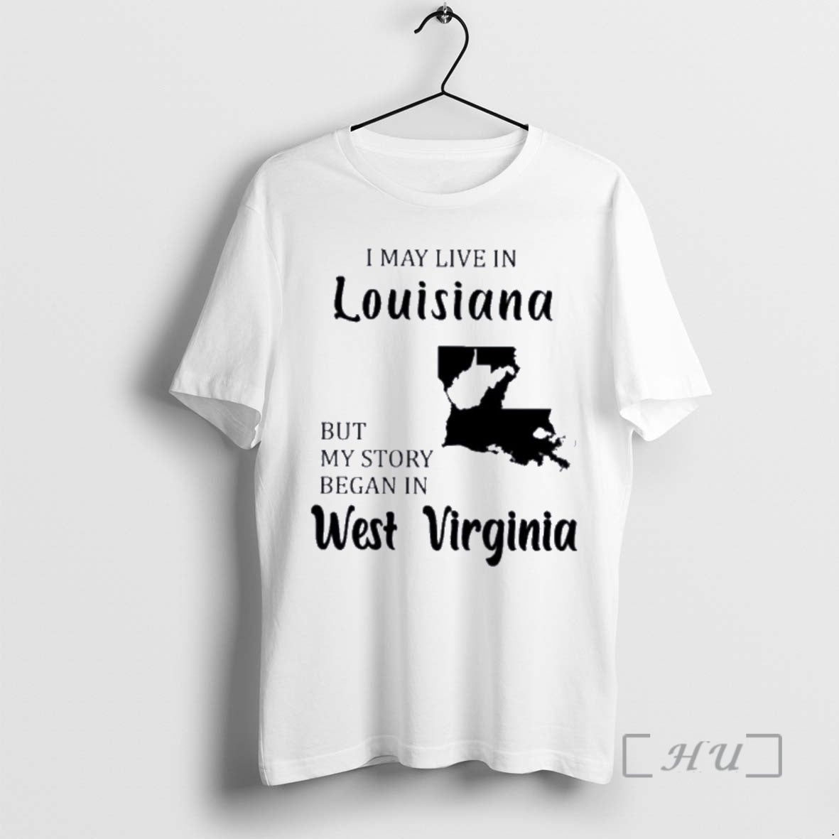 Trending I May Live In Louisiana But My Story Began In West Virginia Premium Shirt Hoodie Sweatshirt | PurePodTees.com