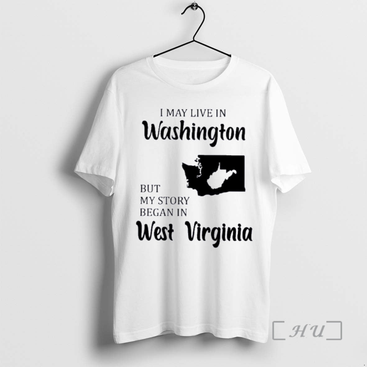 Trending I May Live In Washington But My Story Began In West Virginia Premium Shirt Hoodie Sweatshirt | PurePodTees.com