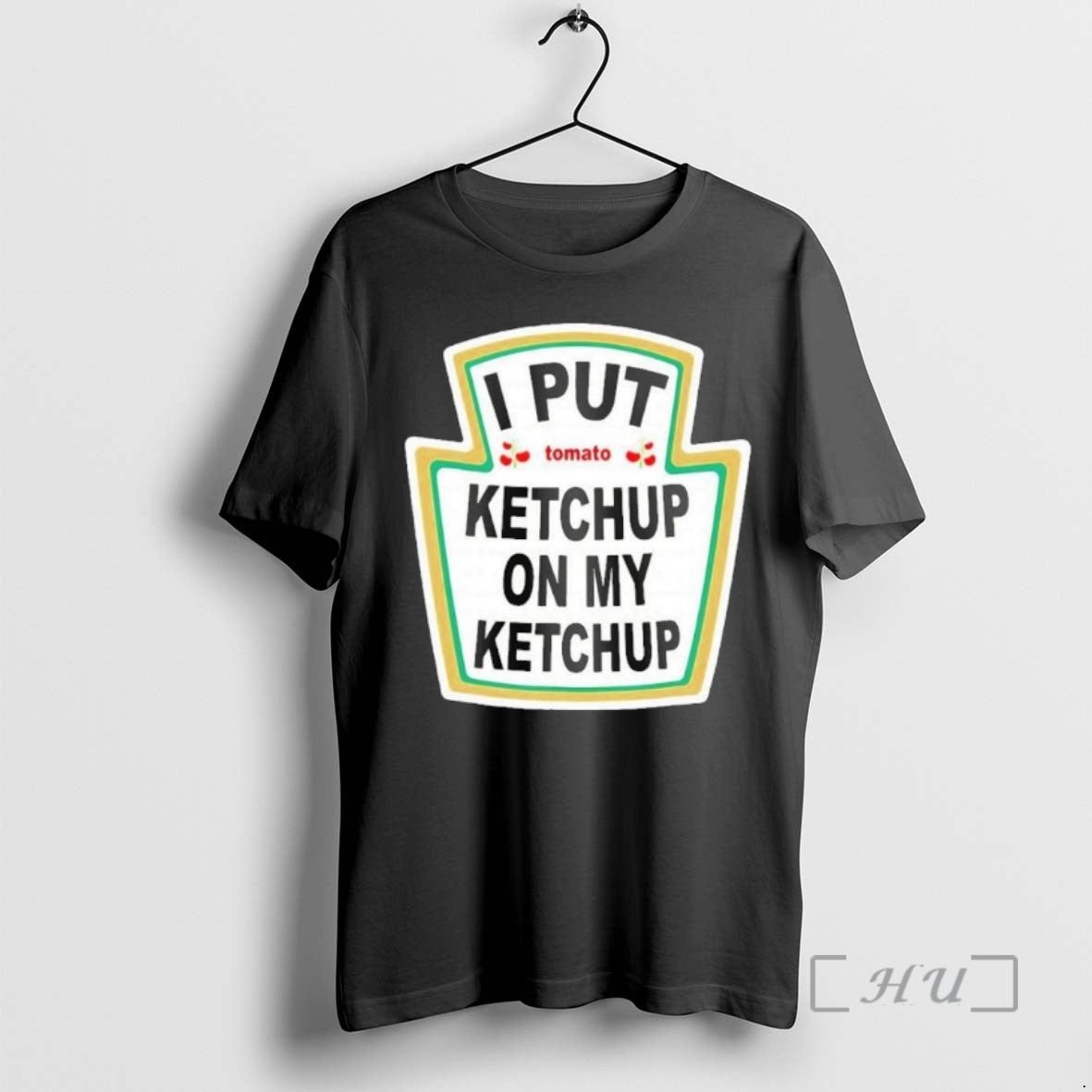 Trending I Put Ketchup On My Ketchup Shirt Hoodie Sweatshirt | PurePodTees.com