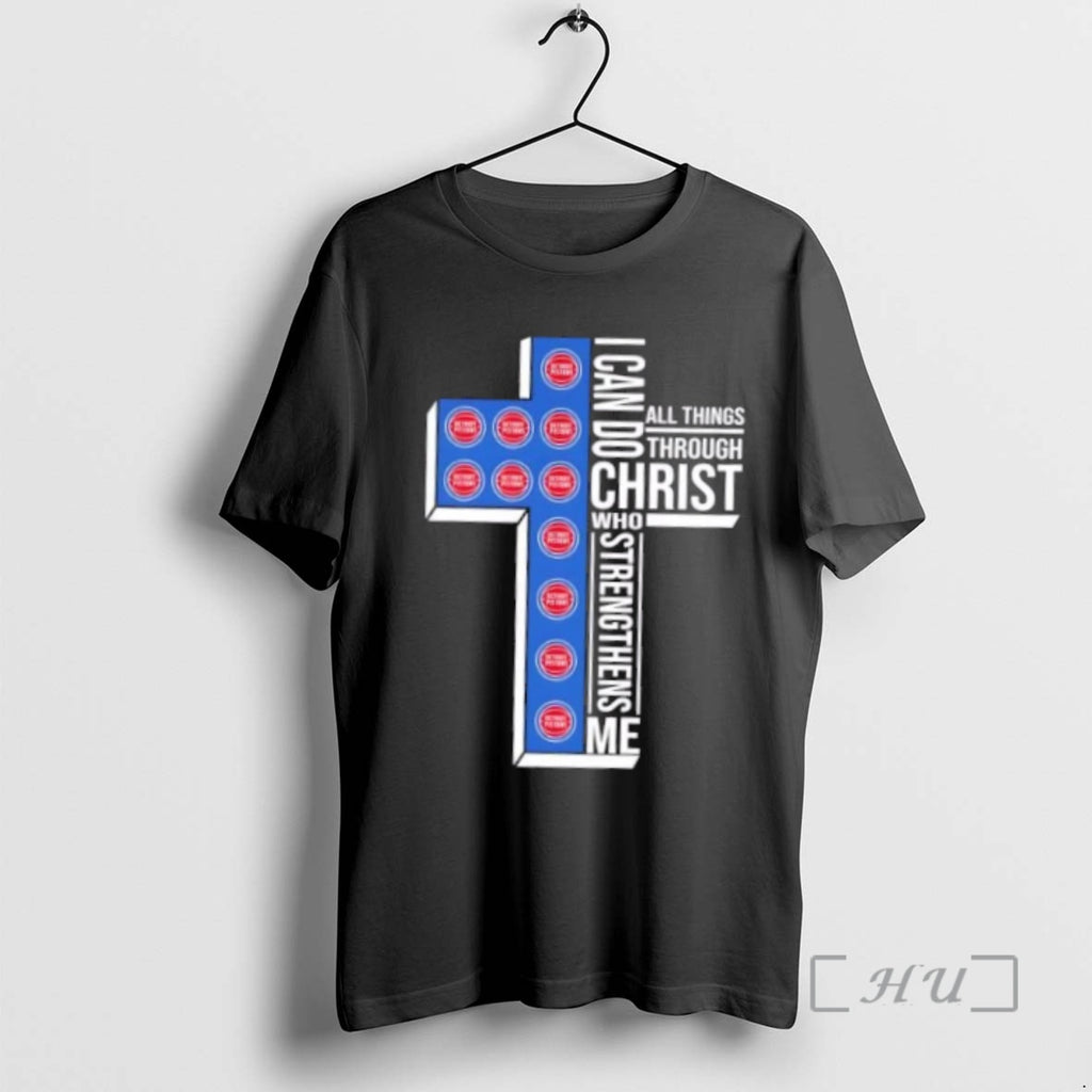 Trending I Can Do All Things Through Christ Who Strengthens Me Detroit Pistons Basketball Cross Shirt Hoodie Sweatshirt
