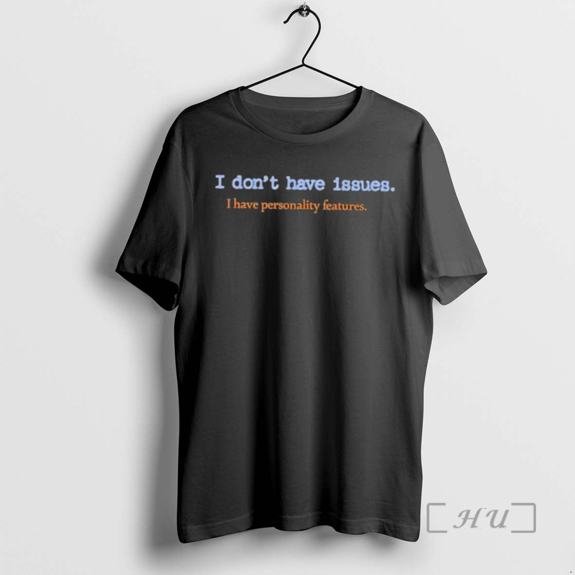 Trending I Dont Have Issues Shirt Hoodie Sweatshirt | PurePodTees.com