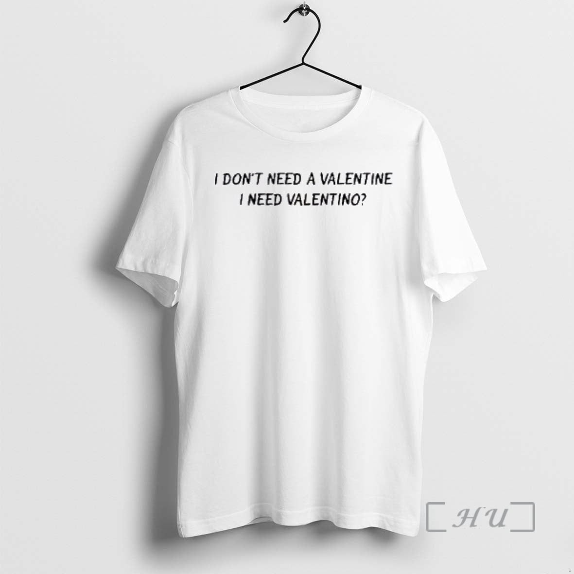 Trending I Dont Need A Valentine I Need Valentino Shirt Hoodie Sweatshirt | PurePodTees.com