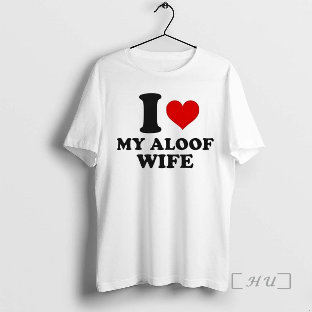 Trending I Heart My Aloof Wife Shirt Hoodie Sweatshirt | PurePodTees.com
