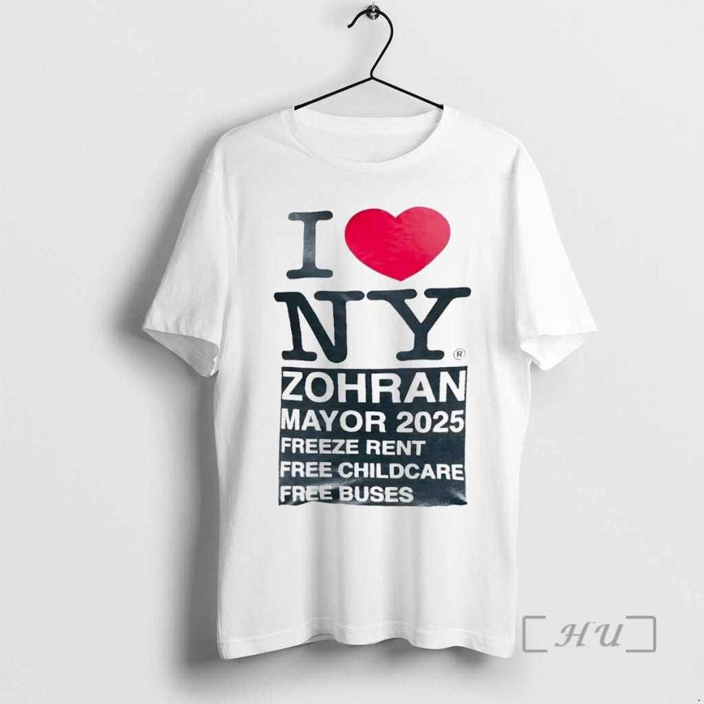 Trending I Love New York Zohran Mayor 2025 Freeze Rent Free Childcare Premium T Shirts Hoodie Sweatshirt | PurePodTees.com