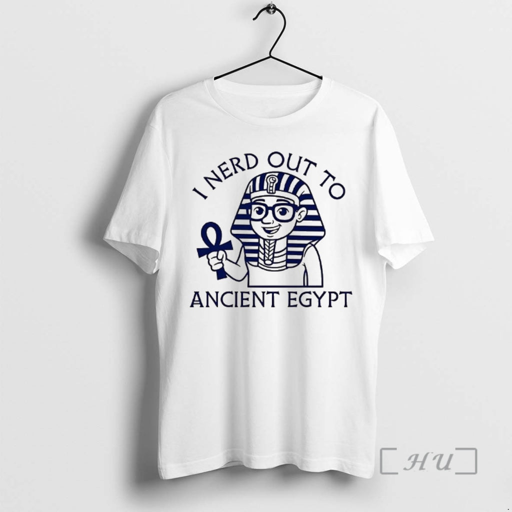 Trending I Nerd Out To Ancient Egypt History Buff Shirt Hoodie Sweatshirt | PurePodTees.com