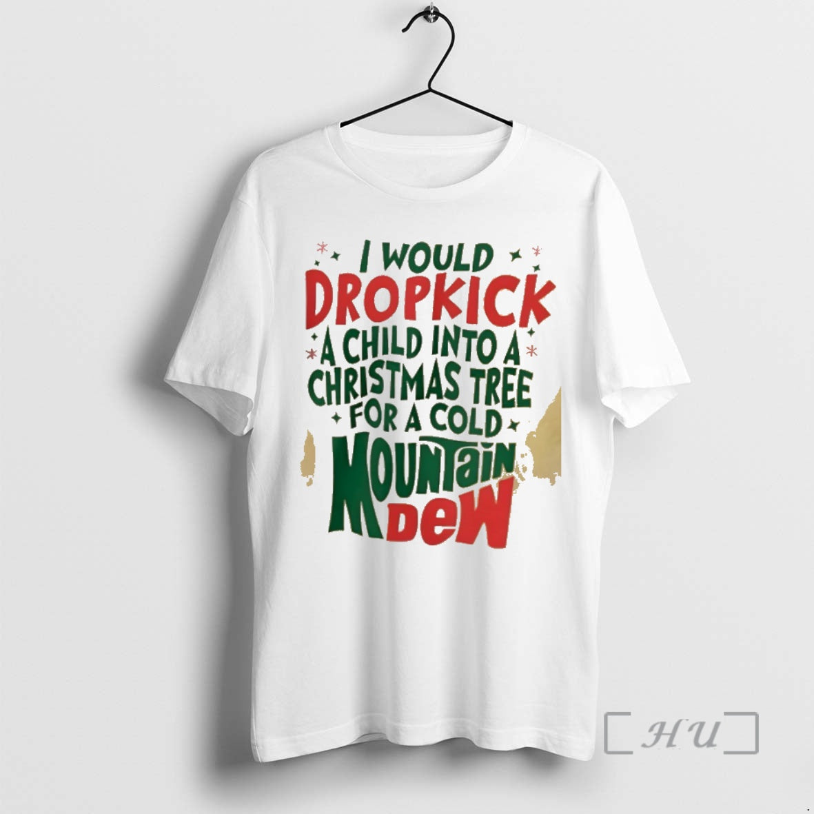 Trending I Would Dropkick A Child Into A Christmas Tree For A Cold Mountain Dew Shirt Hoodie Sweatshirt | PurePodTees.com