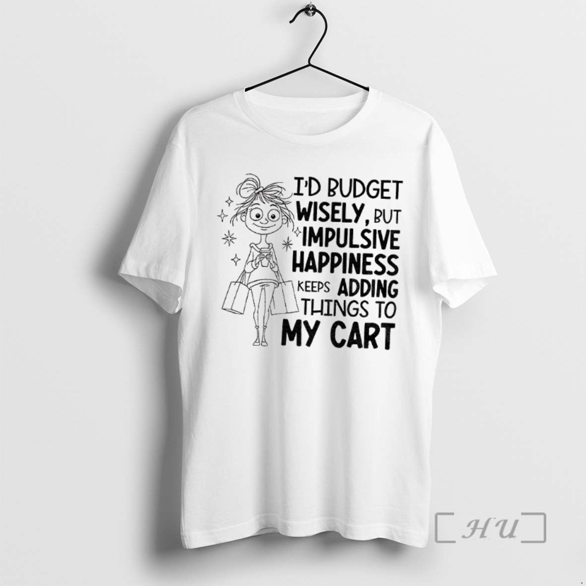 Trending Id Budget Wisely But Happiness Keeps Adding Things To My Cart Premium T Shirts Hoodie Sweatshirt | PurePodTees.com