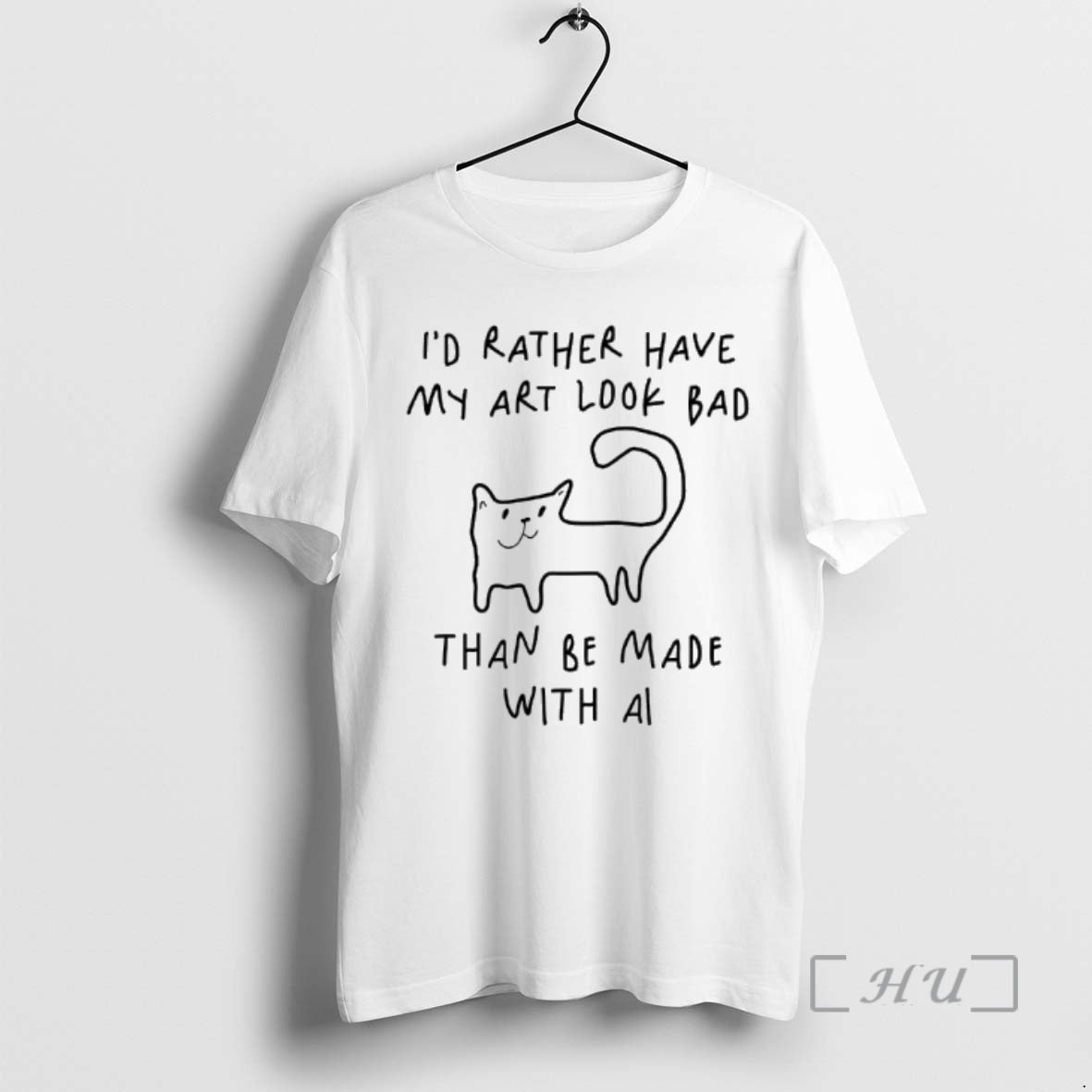 Trending Id Rather Have My Art Look Bad Than Be Made With Ai Cat Premium Shirt Hoodie Sweatshirt | PurePodTees.com