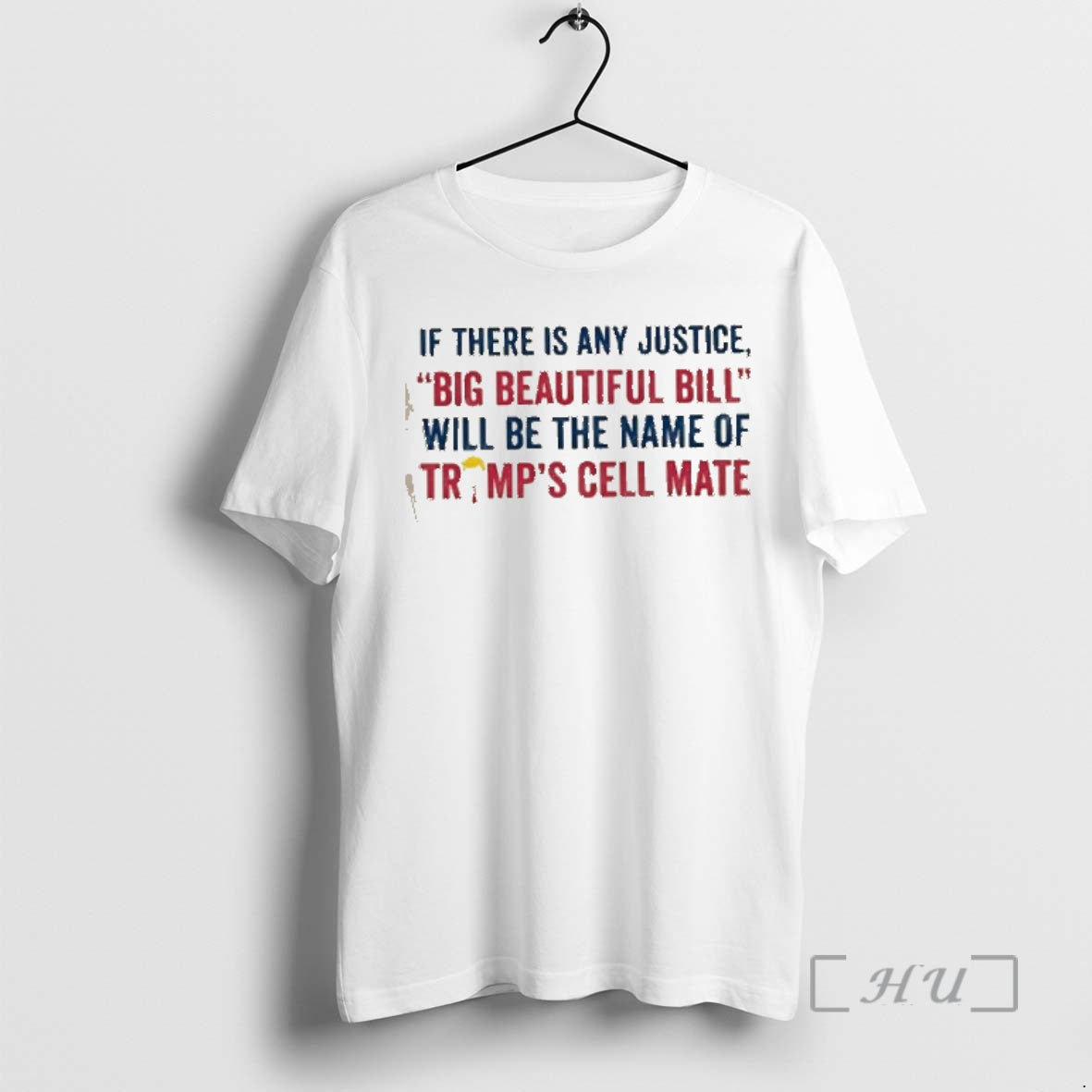 Trending If There Is Any Justice Big Beautiful Bill Will Be The Name Of Trumps Shirt Hoodie Sweatshirt | PurePodTees.com