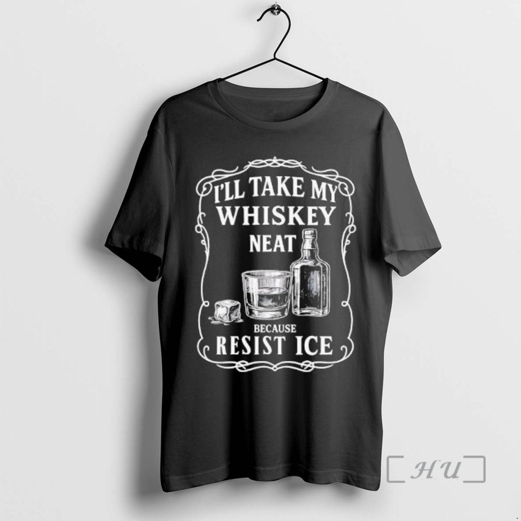 Trending Ill Take My Whisky Neat Fuck Ice Shirt Hoodie Sweatshirt | PurePodTees.com