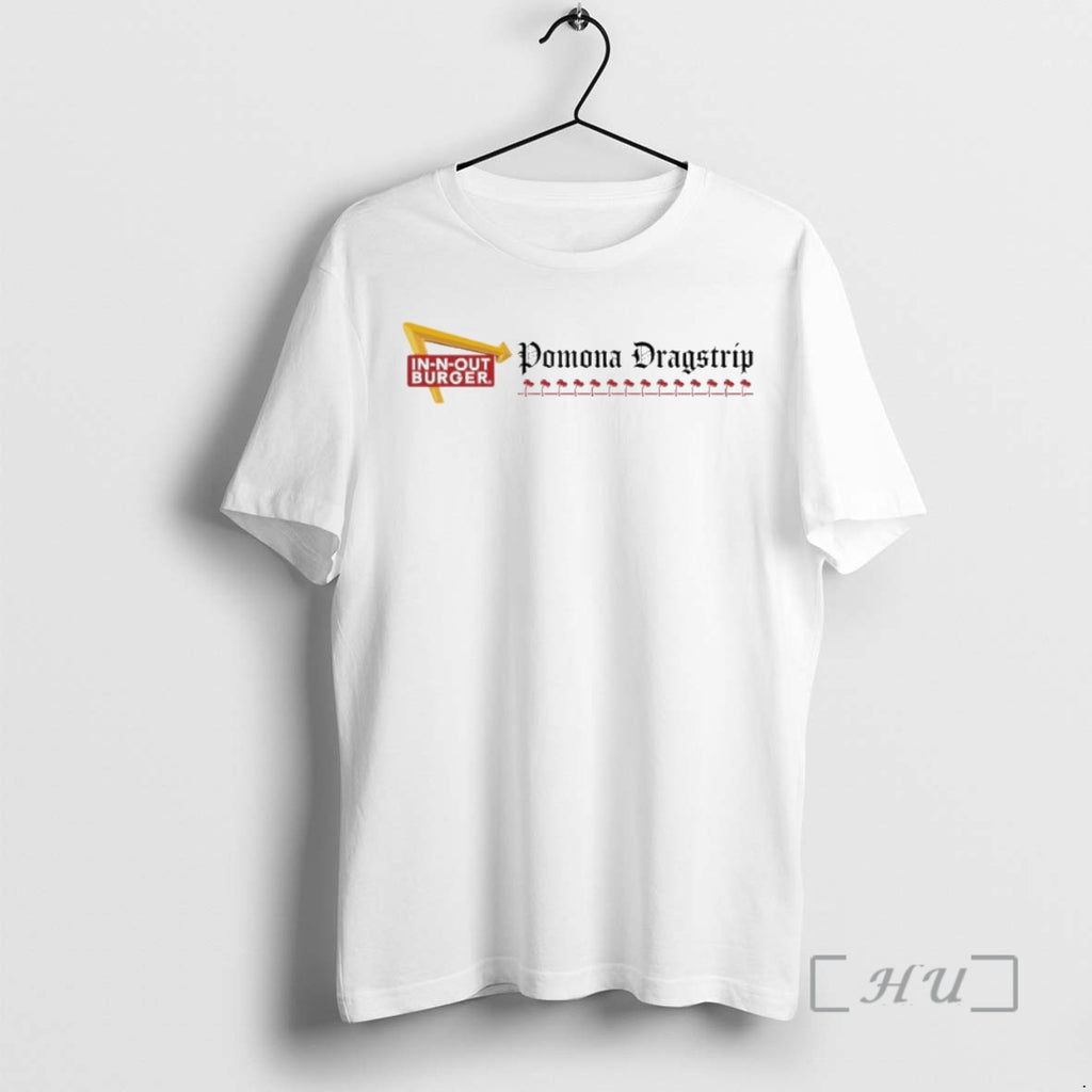 Trending In N Out Burger Pomona Dragstrip Event Shirt Hoodie Sweatshirt | PurePodTees.com