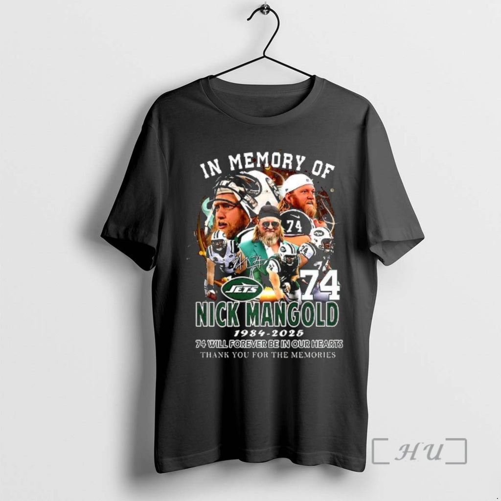 Trending In Memory Of Nick Mangold New York Jets 74 Will Forever Be In Our Shirt Hoodie Sweatshirt | PurePodTees.com