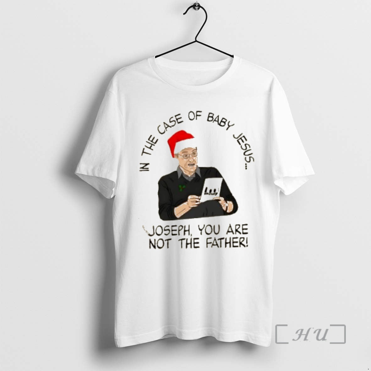 Trending In The Case Of Baby Jesus Joseph You Are Not The Father Christmas Premium Shirt Hoodie Sweatshirt | PurePodTees.com