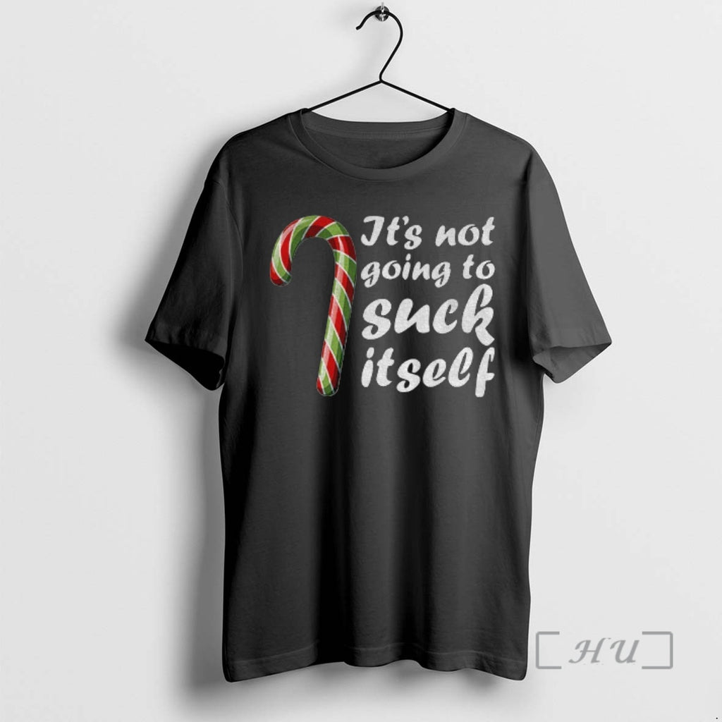 Trending Its Not Going To Suck Itself Rude Christmas 2025 Shirt Hoodie Sweatshirt | PurePodTees.com