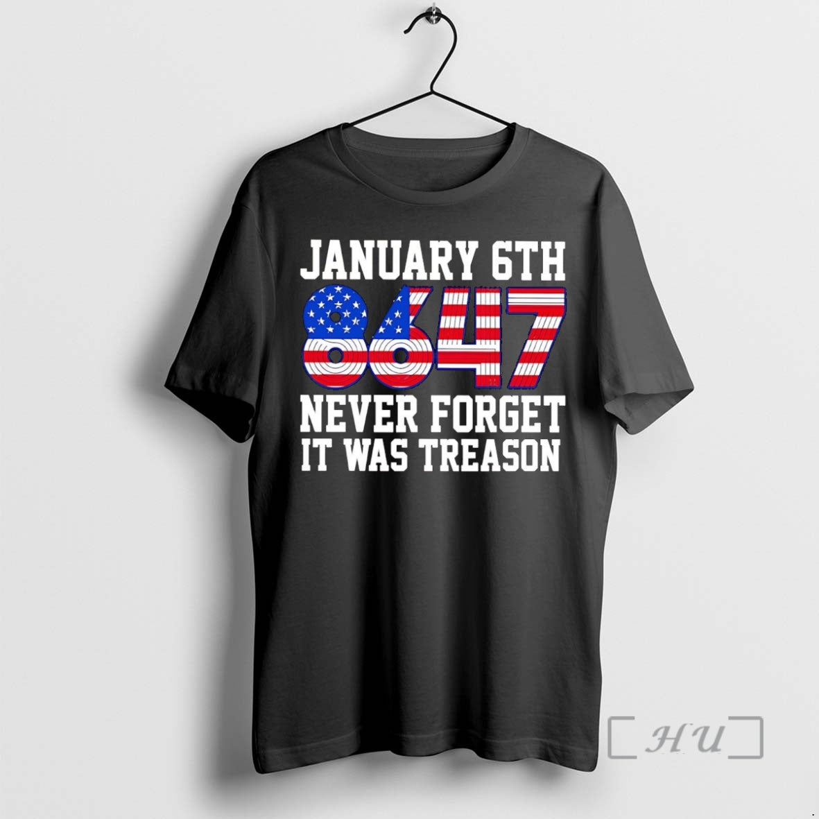 Trending Jan 6th 8647 Never Forget It Was Treason Shirt Hoodie Sweatshirt | PurePodTees.com