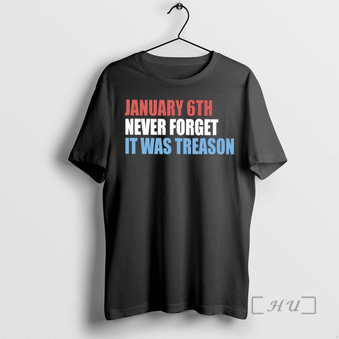 Trending January 6th Never Forget It Was Treason Trump Shirt Hoodie Sweatshirt | PurePodTees.com