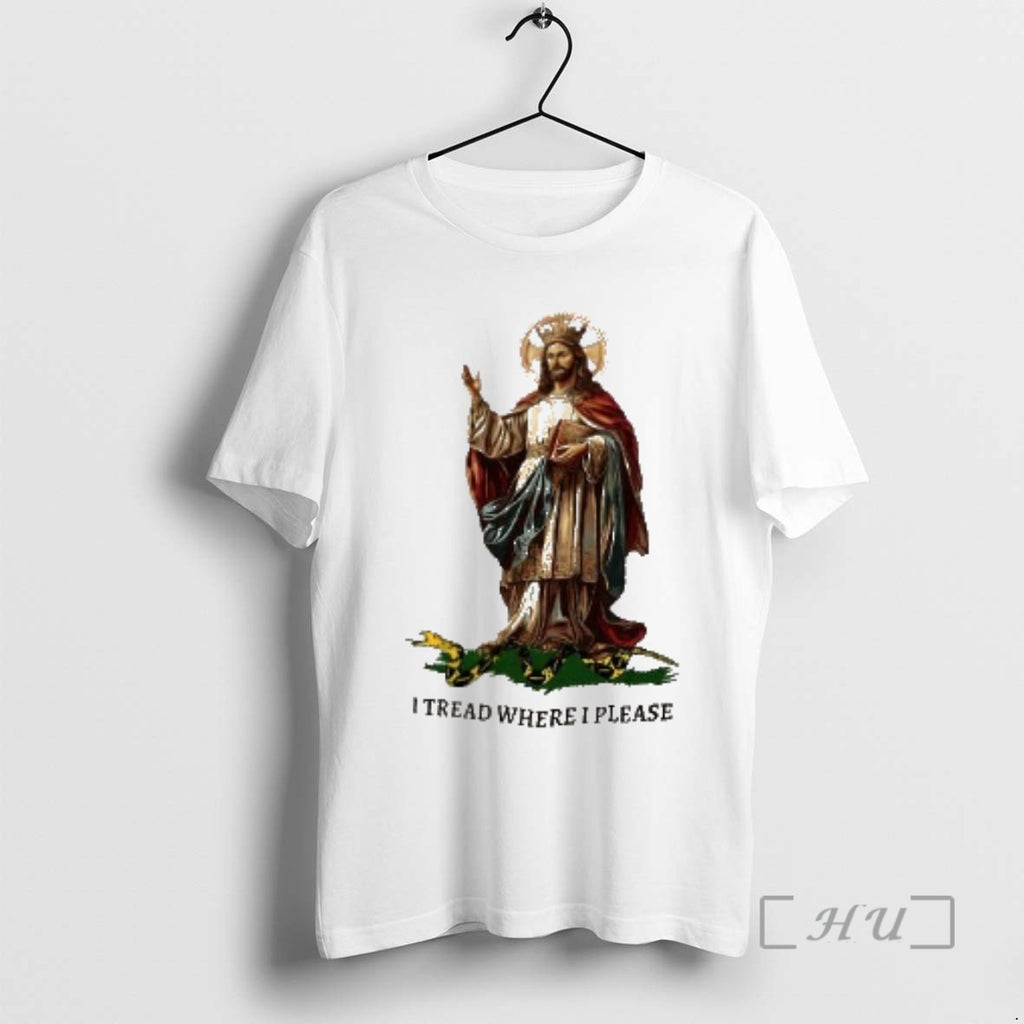 Trending Jesus Christ Our King I Tread Where I Please Shirt Hoodie Sweatshirt | PurePodTees.com