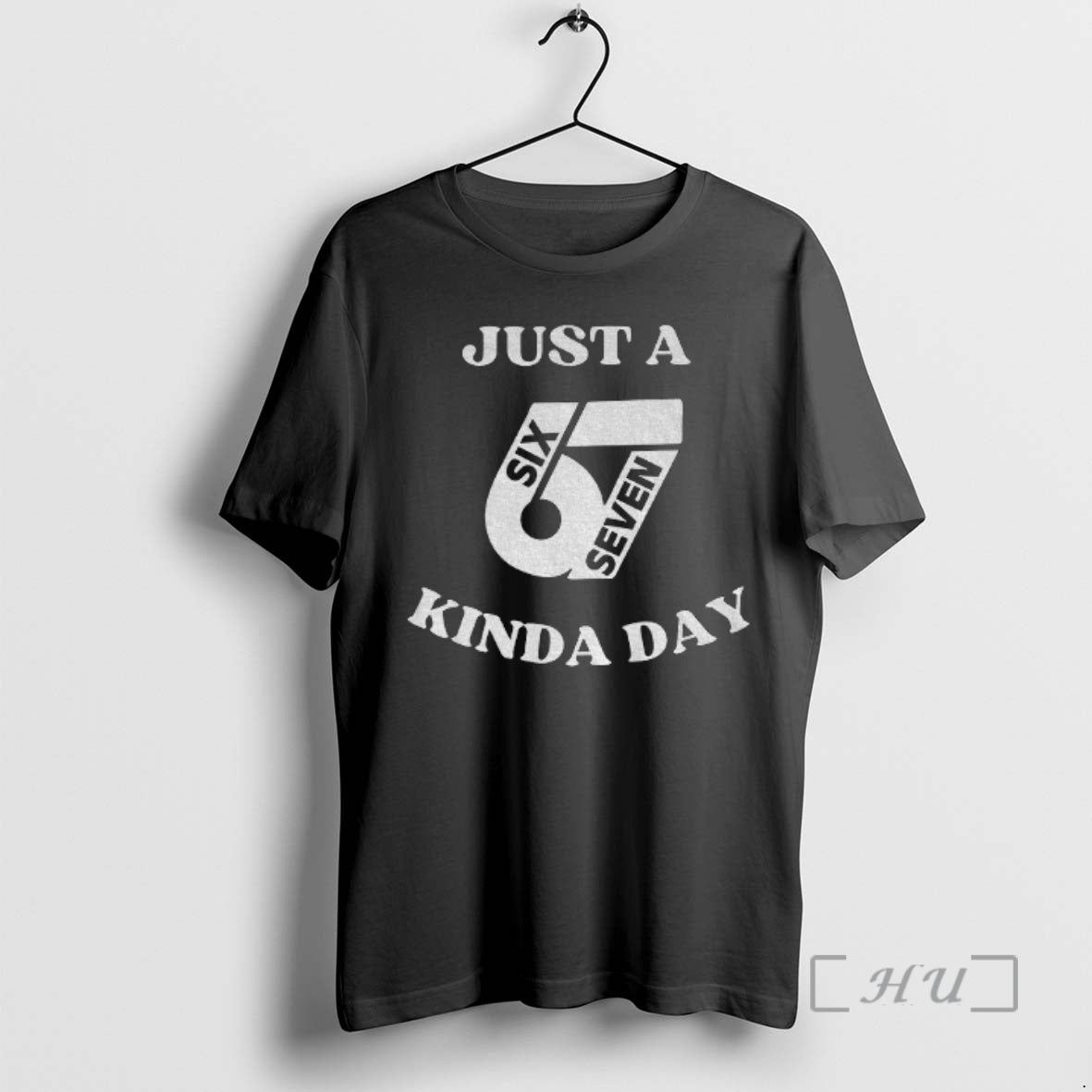 Trending Just 67 Kinda Day Six Seven Meme Shirt Hoodie Sweatshirt | PurePodTees.com