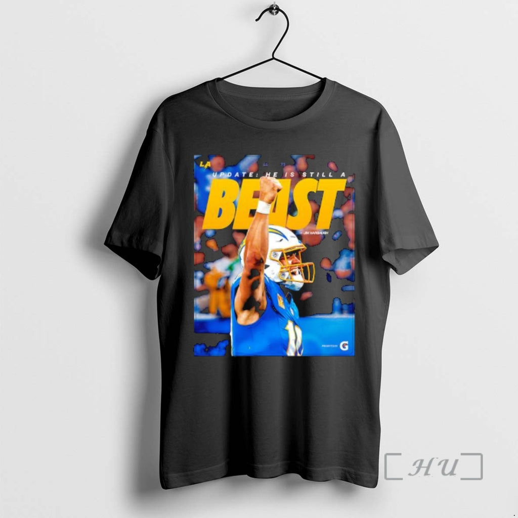 Trending Justin Herbert Los Angeles Chargers Update He Is Still A Beast Quarterback Premium Shirt Hoodie Sweatshirt