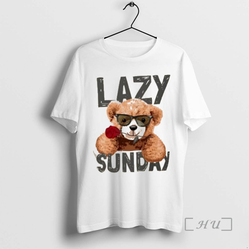 Trending Lazy Sunday Teddy Bear Cute Chill Day Shirt Hoodie Sweatshirt | PurePodTees.com
