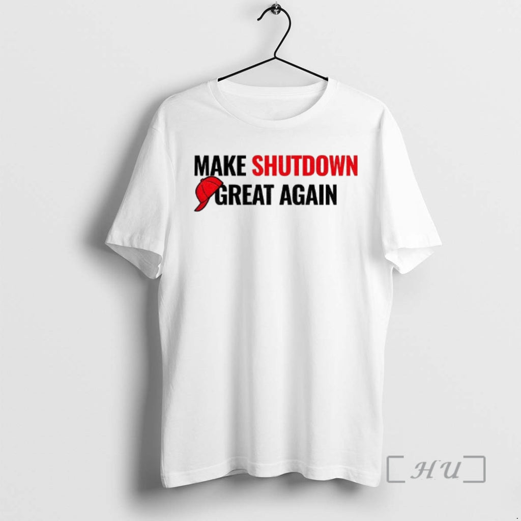 Trending Make Shutdown Great Again Government Shutdown 2025 Shirt Hoodie Sweatshirt | PurePodTees.com