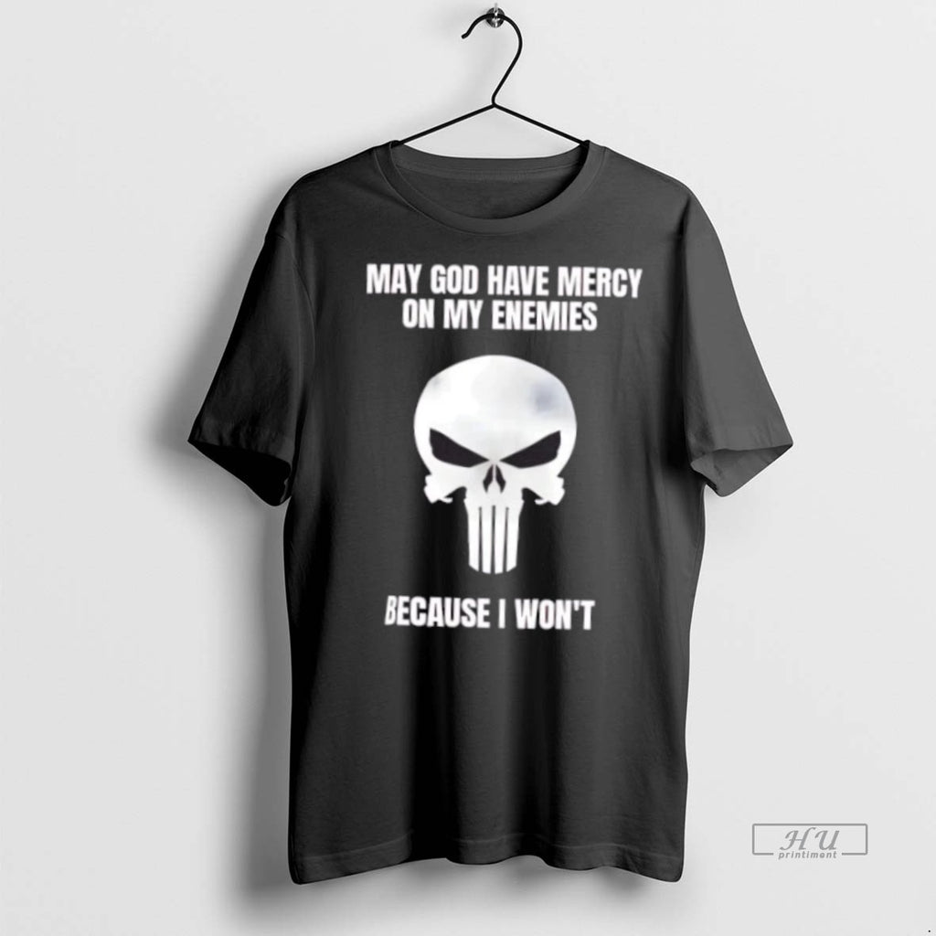 Trending May God Have Mercy On My Enemies Because I Wont Bold Skull Warrior Graphic